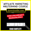 Chad Bartlett – Affiliate Marketing Mastermind Course, download, downloadbusinesscourse, free, google drive, mega, rapidgator