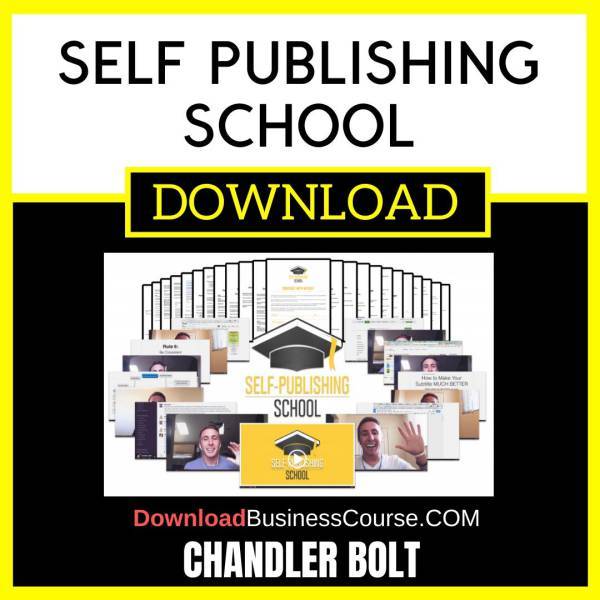 Chandler Bolt Self Publishing School FREE DOWNLOAD