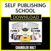 Chandler Bolt Self Publishing School FREE DOWNLOAD