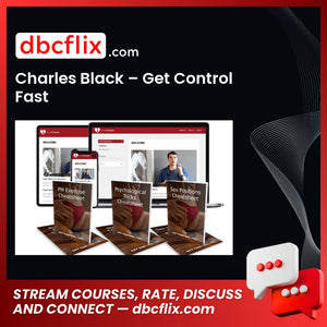 Charles Black – Get Control Fast, download, downloadbusinesscourse, drive, fast, free, google, mega, rapidgator, torrent
