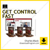 Charles Black – Get Control Fast, download, downloadbusinesscourse, drive, fast, free, google, mega, rapidgator, torrent