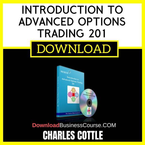 Charles Cottle Introduction To Advanced Options Trading 201 FREE DOWNLOAD