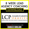 Charles Kirkland 8 Week Lead Agency Coaching FREE DOWNLOAD