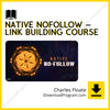 Charles Floate – Native NoFollow – Link Building Course, download, downloadbusinesscourse, drive, fast, free, google, mega, rapidgator, torrent