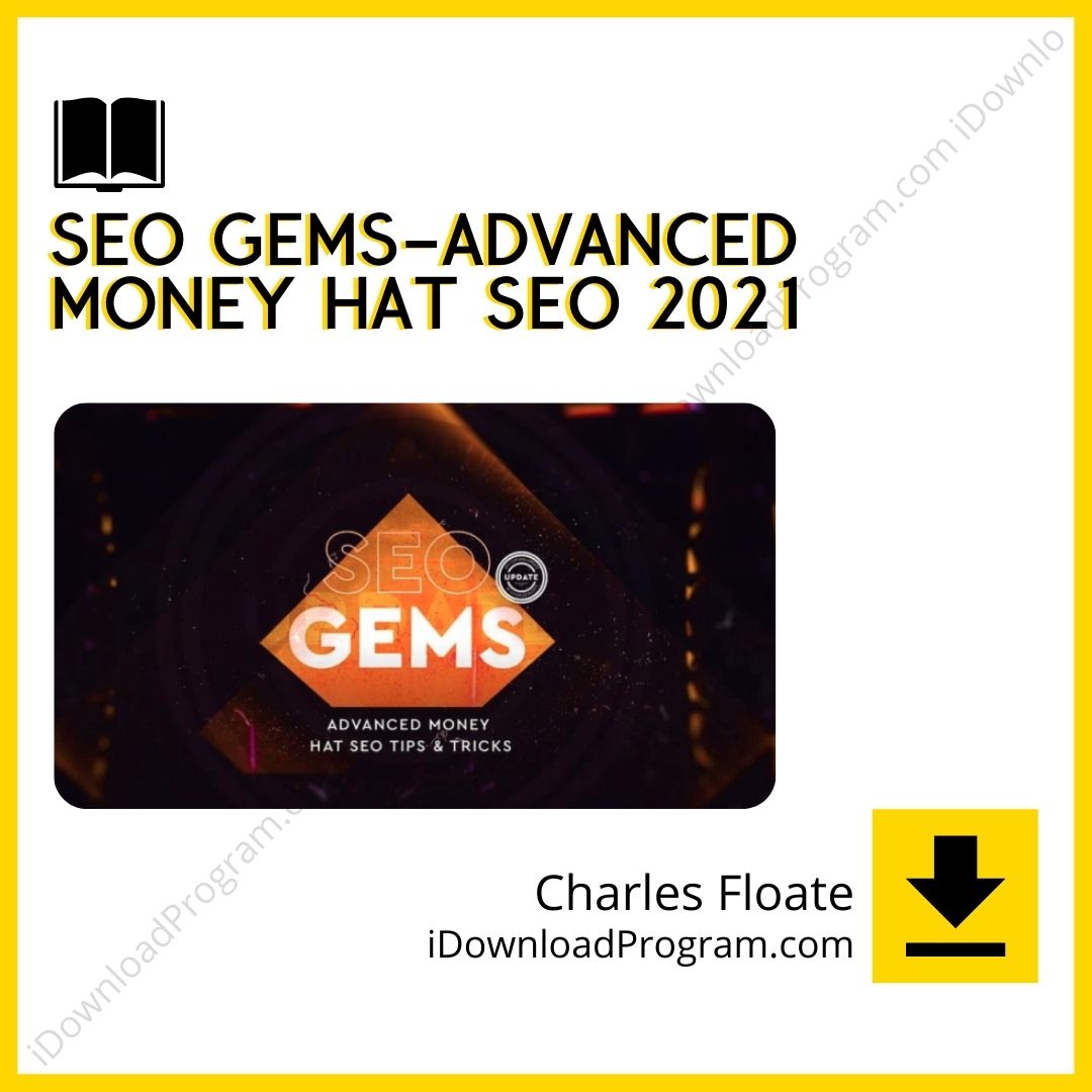 Charles Floate – SEO Gems-Advanced Money Hat SEO 2021, download, downloadbusinesscourse, drive, fast, free, google, mega, rapidgator, torrent