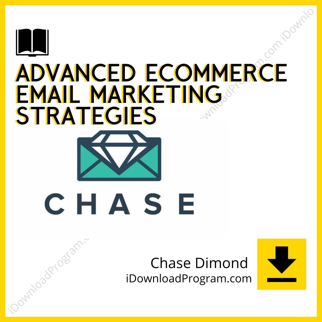 Chase Dimond – Advanced Ecommerce Email Marketing Strategies, download, downloadbusinesscourse, drive, fast, free, google, mega, rapidgator, torrent