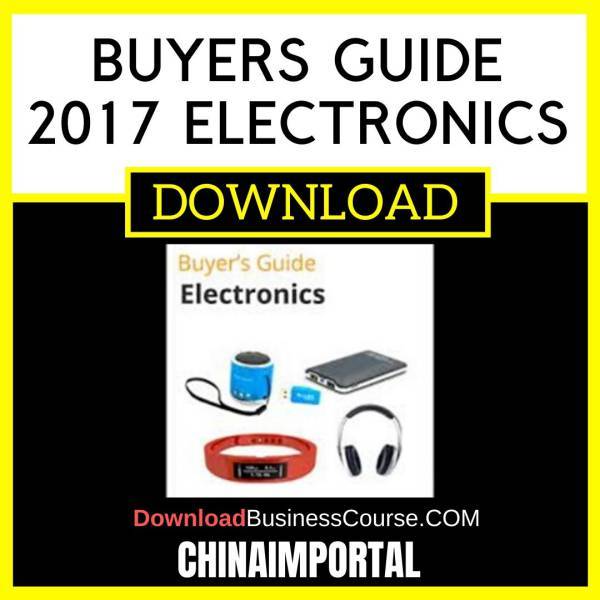 Chinaimportal Buyers Guide 2017 Electronics FREE DOWNLOAD