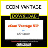 Chris Blair Ecom Vantage FREE DOWNLOAD