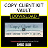 Chris Laub Copy Client Kit Vault FREE DOWNLOAD