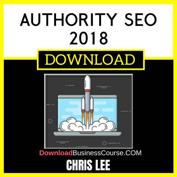 Chris Lee Authority Seo 2018 FREE DOWNLOAD