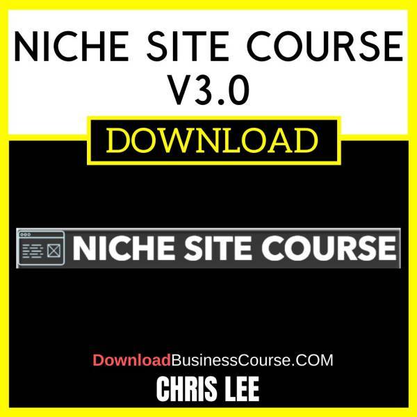 Chris Lee Niche Site Course V3.0 FREE DOWNLOAD