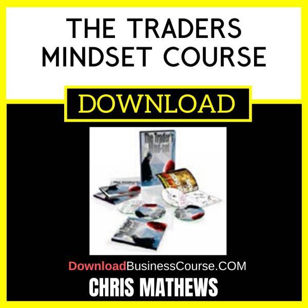 Chris Mathews The Traders Mindset Course FREE DOWNLOAD