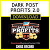 Chris Record Dark Post Profits 2.0 FREE DOWNLOAD