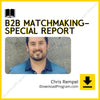 Chris Rempel – B2B Matchmaking-Special Report, download, downloadbusinesscourse, drive, fast, free, google, mega, rapidgator, torrent