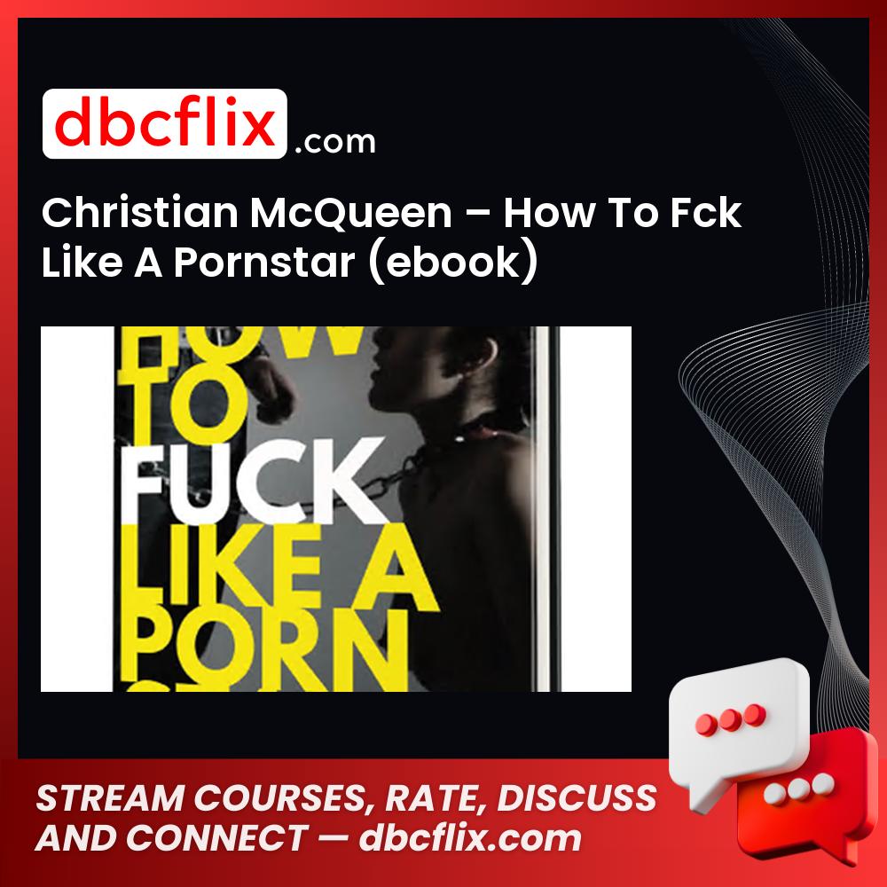 (ebook) download, #christian #mcqueen #how #to #fck #like #a #pornstar #(ebook) download #free #mega #googledrivechristian, a, fck, free, google drive, How, Like, mcqueen, mega, pornstar, to