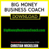 Christian Mickelsen Big Money Business Coach FREE DOWNLOAD