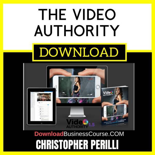 Christopher Perilli The Video Authority FREE DOWNLOAD