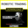 Claytrader Robotic Trading FREE DOWNLOAD