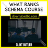 Clint Butler – What Ranks Schema Course, download, downloadbusinesscourse, free, google drive, mega, rapidgator