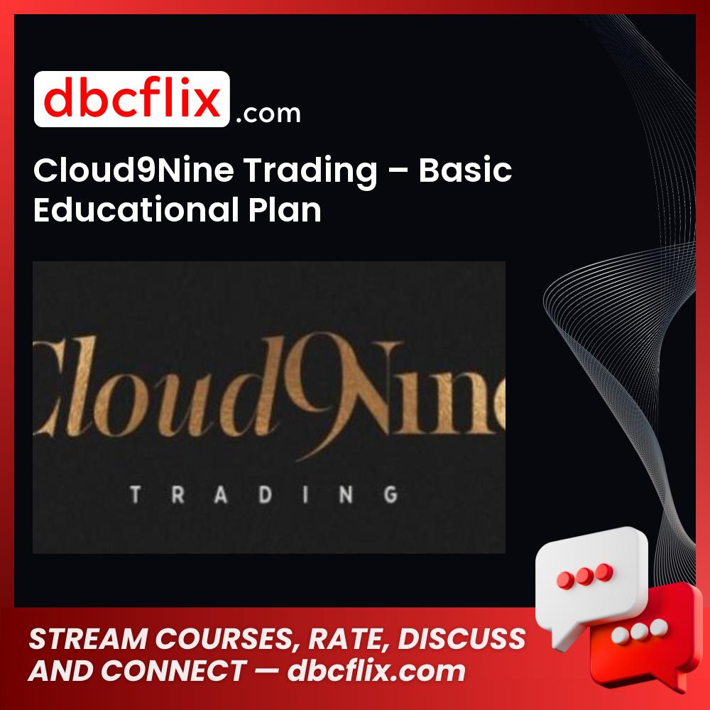 Cloud9Nine Trading – Basic Educational Plan, download, downloadbusinesscourse, drive, fast, free, google, mega, rapidgator, torrent