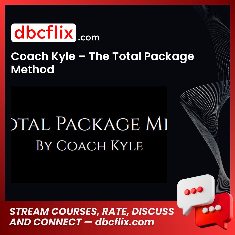 Coach Kyle – The Total Package Method, download, downloadbusinesscourse, drive, fast, free, google, mega, rapidgator, torrent