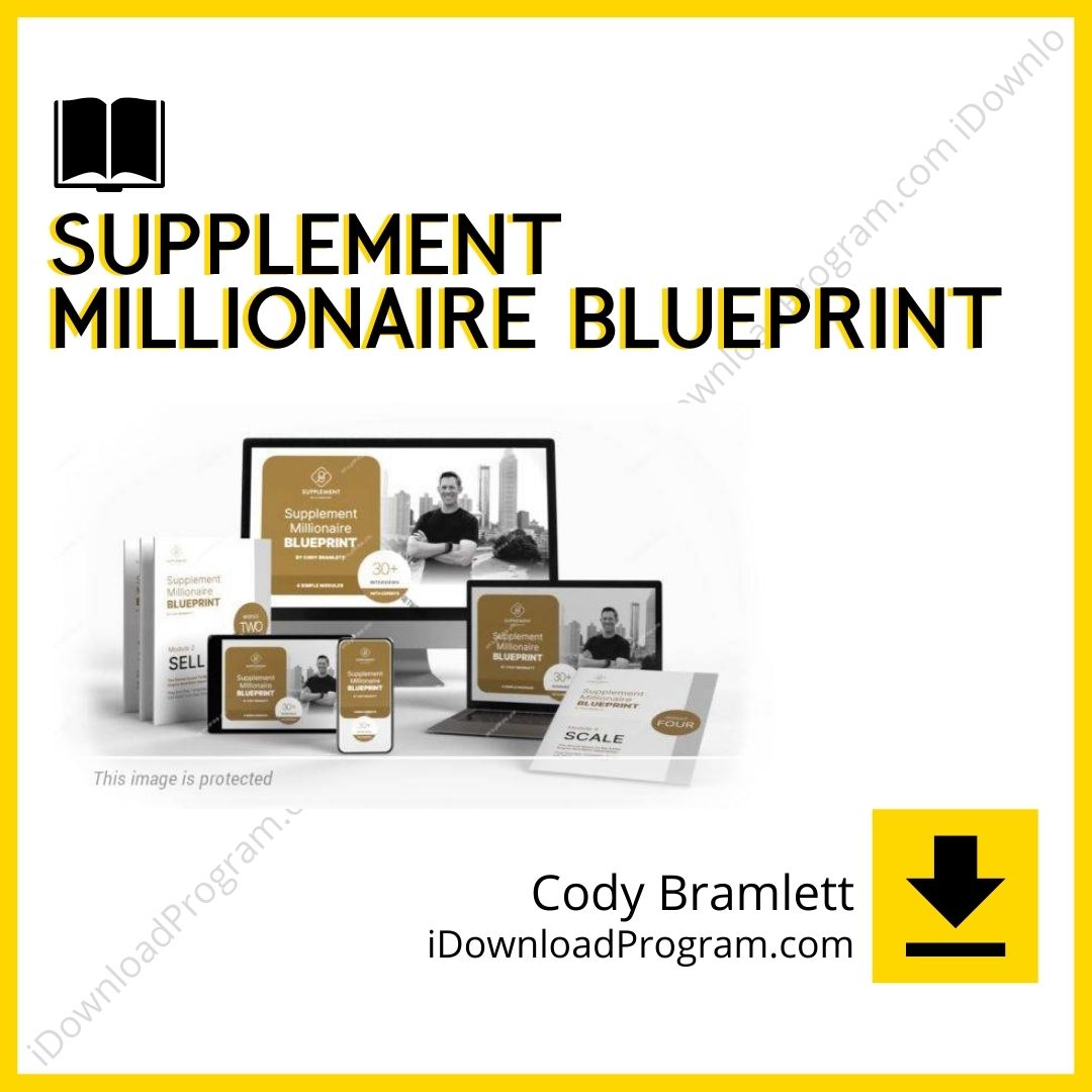 Cody Bramlett – Supplement Millionaire Blueprint, download, downloadbusinesscourse, drive, fast, free, google, mega, rapidgator, torrent