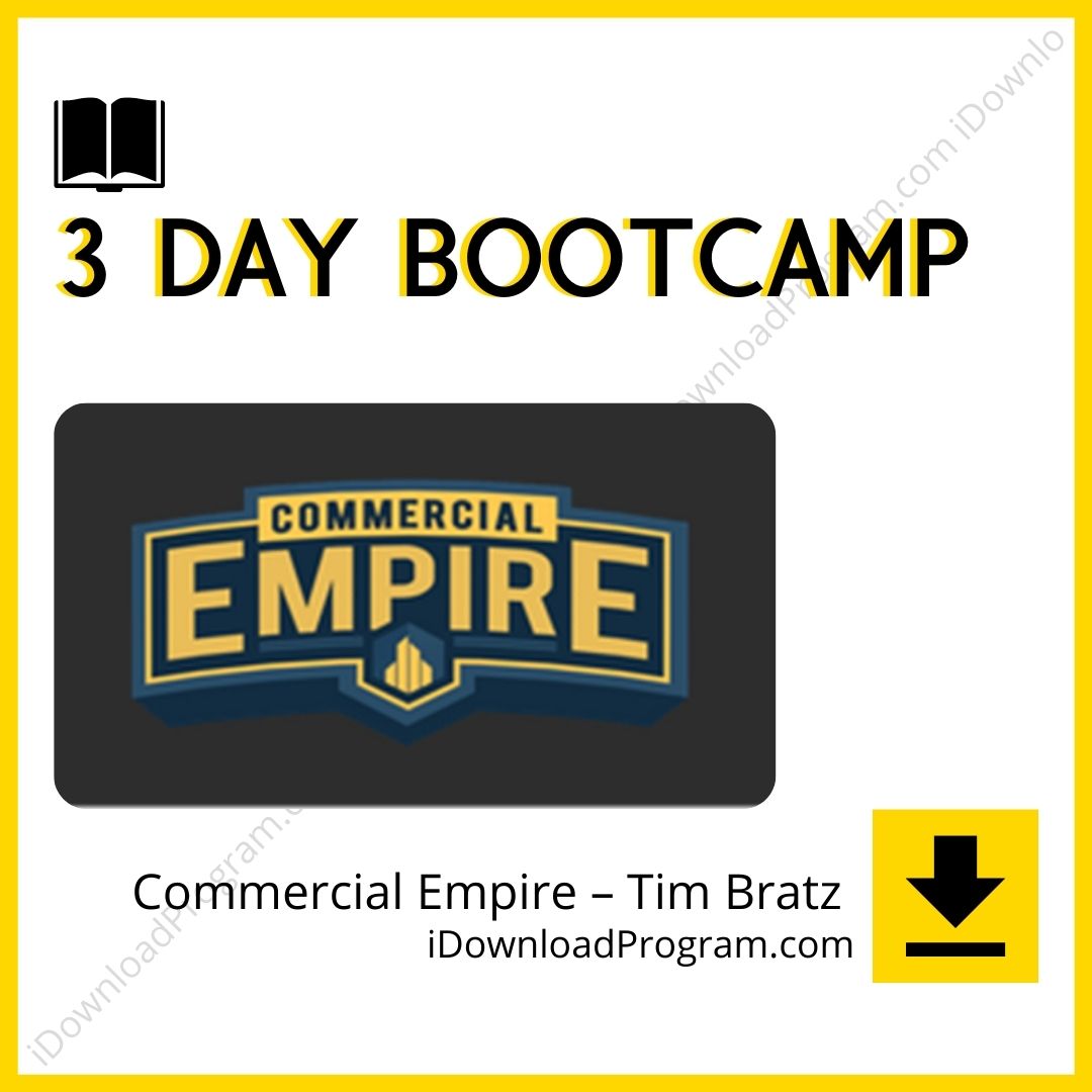 Commercial Empire – Tim Bratz – 3 Day Bootcamp, download, downloadbusinesscourse, drive, fast, free, google, mega, rapidgator, torrent