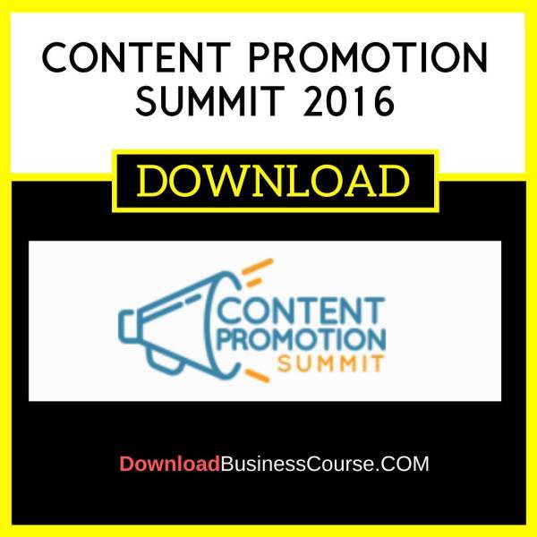 Content Promotion Summit 2016 FREE DOWNLOAD