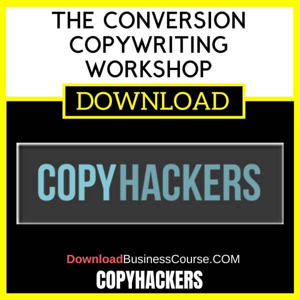 Copyhackers The Conversion Copywriting Workshop FREE DOWNLOAD