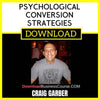 Craig Garber Psychological Conversion Strategies FREE DOWNLOAD