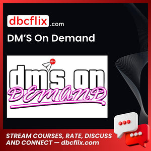 DM’S On Demand, download, downloadbusinesscourse, drive, fast, free, google, mega, rapidgator, torrent
