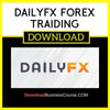 Dailyfx Forex Traiding FREE DOWNLOAD