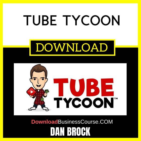 Dan Brock Tube Tycoon FREE DOWNLOAD