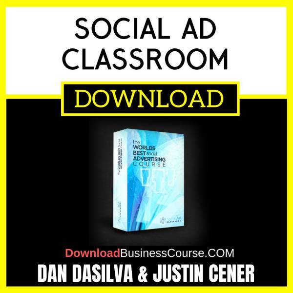 Dan Dasilva Justin Cener Social Ad Classroom FREE DOWNLOAD