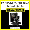 Dan Kennedy 12 Business Building Strategies FREE DOWNLOAD