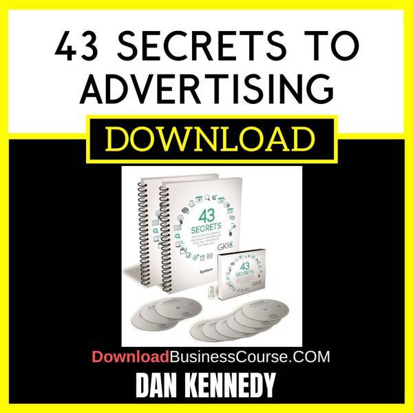 Dan Kennedy 43 Secrets To Advertising FREE DOWNLOAD