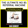 Dan Kennedy The Ultimate No Bs Referral Machine FREE DOWNLOAD