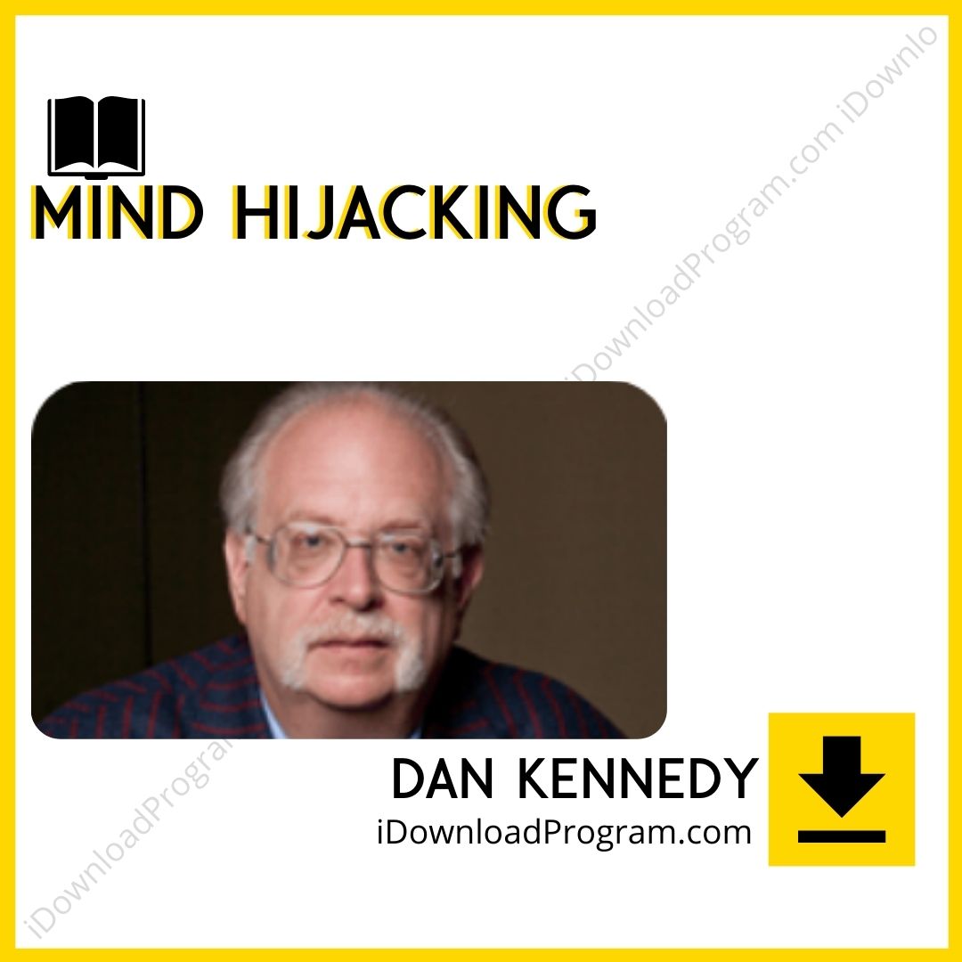 Dan Kennedy – Mind Hijacking, download, downloadbusinesscourse, free, google drive, mega, rapidgator