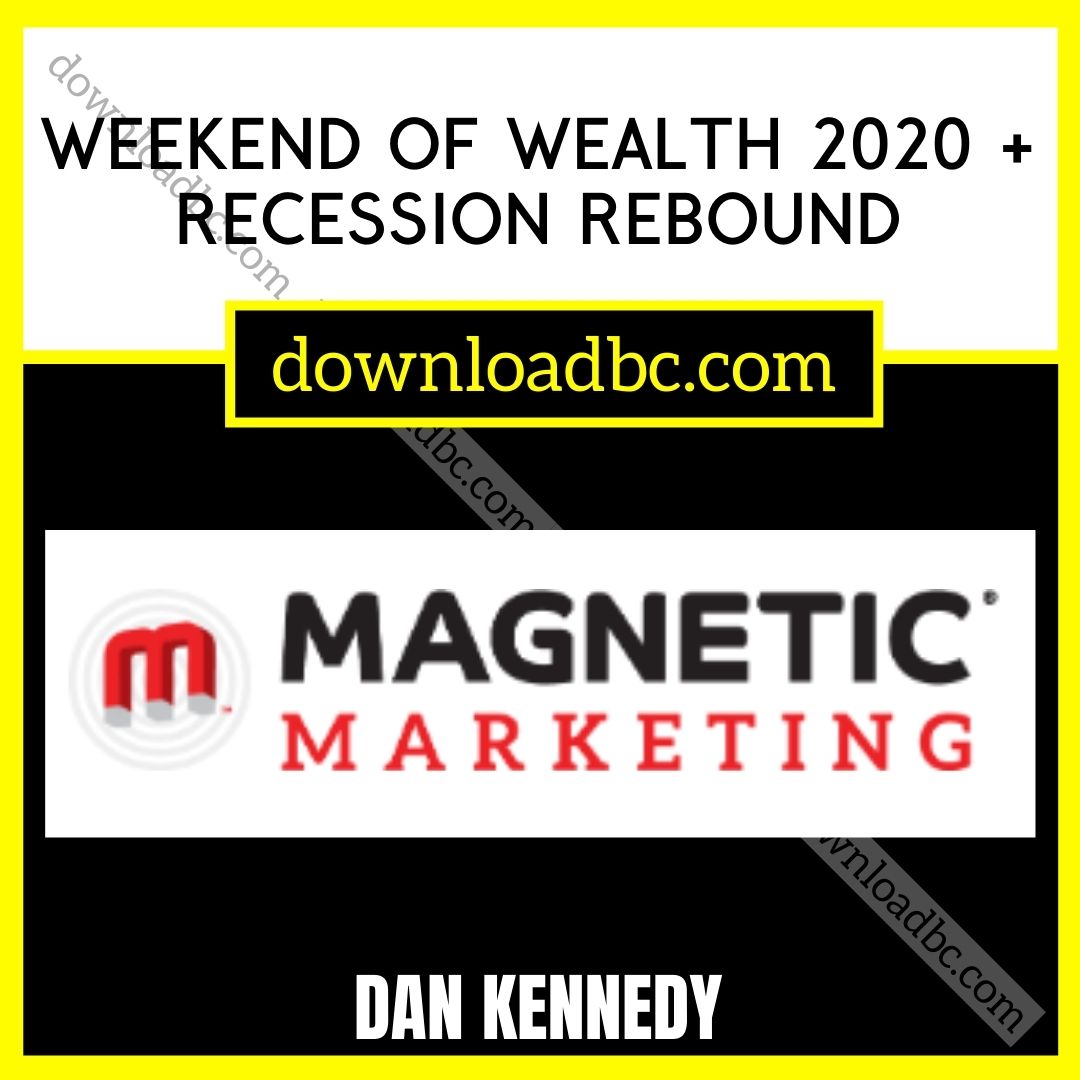 Dan Kennedy – Weekend of Wealth 2020 + Recession Rebound, download, downloadbusinesscourse, free, google drive, mega, rapidgator