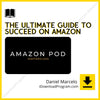 Daniel Marcelo - The Ultimate Guide To Succeed On Amazon ​, download, downloadbusinesscourse, drive, fast, free, google, mega, rapidgator, torrent