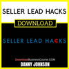 Danny Johnson Seller Lead Hacks FREE DOWNLOAD