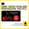 Dark Seduction and Persuasion Tactics – Emory Green, download, downloadbusinesscourse, drive, fast, free, google, mega, rapidgator, torrent