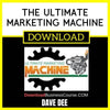 Dave Dee The Ultimate Marketing Machine FREE DOWNLOAD