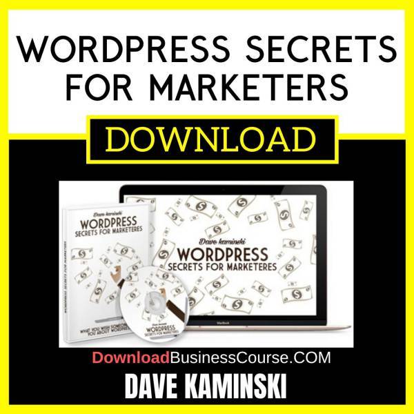 Dave Kaminski Wordpress Secrets For Marketers FREE DOWNLOAD