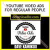 Dave Kaminski YouTube Video Ads For Regular People free download, dropbox, google drive, googledrive, Link, mega, mega.nz, pcloud, reddit