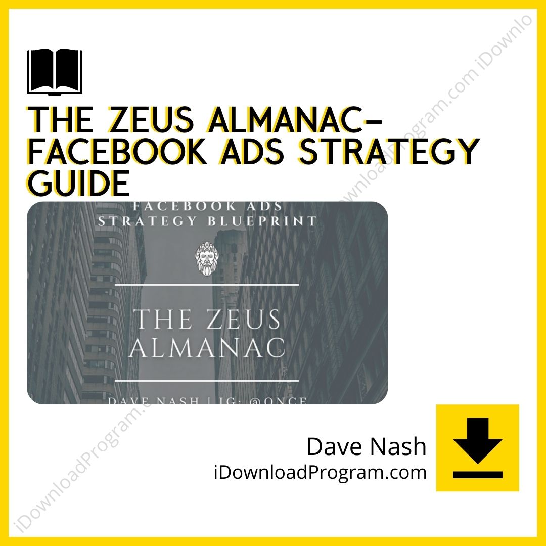 Dave Nash – The Zeus Almanac-Facebook Ads Strategy Guide, download, downloadbusinesscourse, drive, fast, free, google, mega, rapidgator, torrent