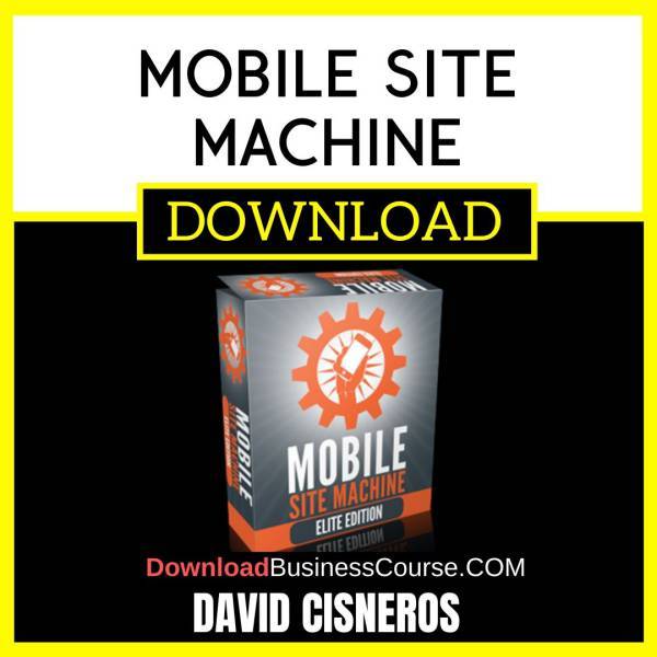 David Cisneros Mobile Site Machine FREE DOWNLOAD