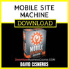 David Cisneros Mobile Site Machine FREE DOWNLOAD