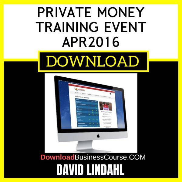 David Lindahl Private Money Training Event Apr2016 FREE DOWNLOAD