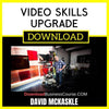 David Mckaskle Video Skills Upgrade FREE DOWNLOAD